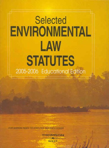 Stock image for Selected Environmental Law Statutes 2005-2006 (Statutory Supplement) for sale by The Book Spot
