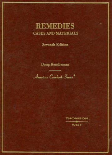 Remedies: Cases and Materials (American Casebook) (9780314158611) by Rendleman, Doug
