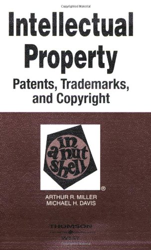 Beispielbild fr Intellectual Property in a Nutshell : Patents, Trademarks, and Copyright zum Verkauf von Better World Books