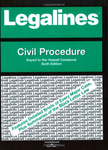 Beispielbild fr Legalines: Civil Procedure: Adaptable to 6th Edition of the Yeazell Casebook zum Verkauf von ThriftBooks-Dallas