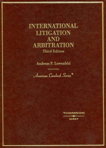 Imagen de archivo de International Litigation and Arbitration (American Casebook Series) a la venta por HPB-Red