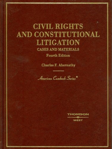 9780314159496: Civil Rights And Constitutional Litigation: Cases And Materials (American Casebook)