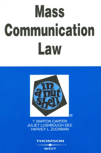 9780314160201: Carter, Dee and Zuckman's Mass Communication Law in a Nutshell, 6th