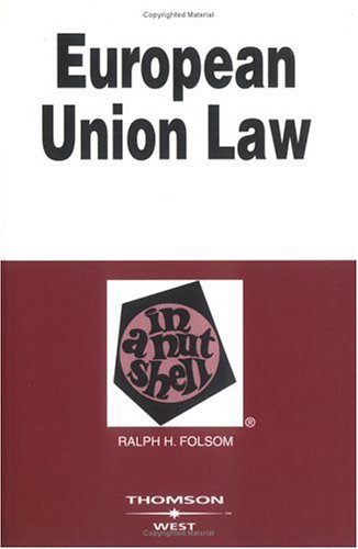 Stock image for Folsom's European Union Law in a Nutshell, 5th Edition (Nutshell Series) for sale by ThriftBooks-Atlanta