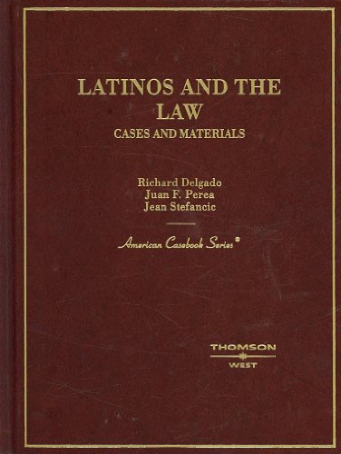 9780314161246: Latinos and the Law: Cases and Materials (American Casebook Series)