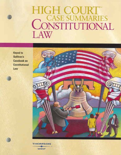9780314161345: High Court Case Summaries on Constitutional Law