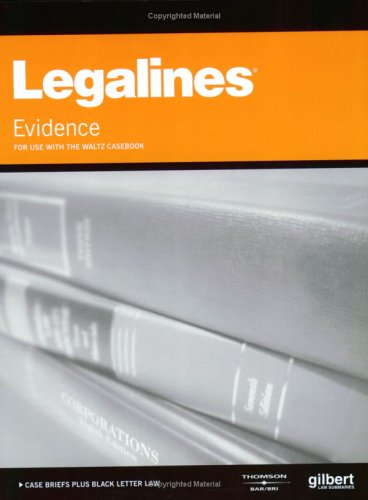 9780314161956: Evidence: Adaptable to Waltz Casebook (Legalines)