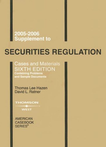 Stock image for 2005 Supplement to Securities Regulation: Cases and Materials Sixth Edition (Containing Problems and Sample Documents) (American Casebooks) for sale by HPB-Red