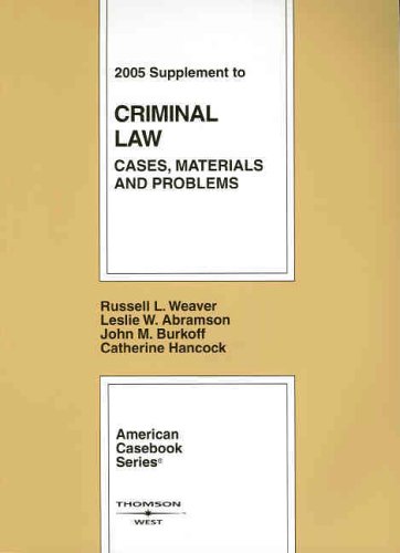 Beispielbild fr Criminal Law 2005 : Cases, Materials and Problems zum Verkauf von Better World Books