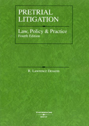 

Pretrial Litigation: Law, Policy and Practice, 4th Edition (American Casebook)