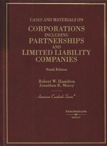9780314162748: Hamilton and Macey's Cases and Materials on Corporationsincluding Partnerships and Limited Liability Companies, 9th (American Casebook Series])