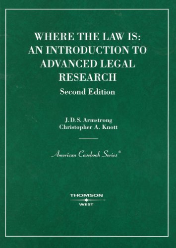 Imagen de archivo de Where the Law Is : An Introduction to Advanced Legal Research a la venta por Better World Books