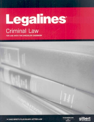 Legalines on Criminal Law, Keyed to Dressler (9780314166067) by Editorial Staff, Legalines