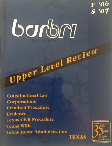 Beispielbild fr Barbri Bar Review/ Upper Level Review/ Texas Edition/ F'06-S'07 zum Verkauf von HPB-Red