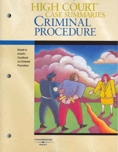 High Court Case Summaries on Criminal Procedure (Keyed to Israel) (9780314166227) by West
