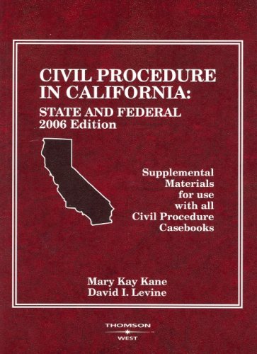 9780314168566: Kane and Levine's 2006 Civil Procedure in California State and Federal Supplement (American Casebook Series)