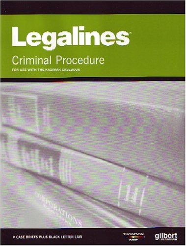 Stock image for Legalines: Criminal Procedure: Adaptable to the Eleventh Edition of the Kamisar Casebook for sale by SecondSale