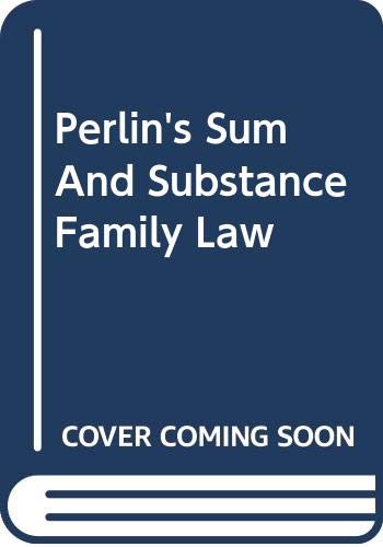 Perlin's Sum And Substance Family Law (9780314169211) by Perlin, Marc G.