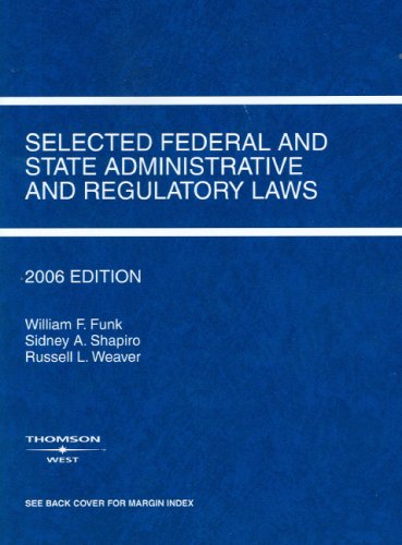 Stock image for Selected Federal and State Administrative and Regulatory Laws [2006 edition] for sale by J. C. Burris, Bookseller