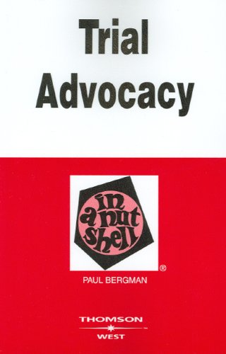 Stock image for Bergman's Trial Advocacy in a Nutshell, 4th (Nutshell Series) (In a Nutshell (West Publishing)) for sale by Wonder Book