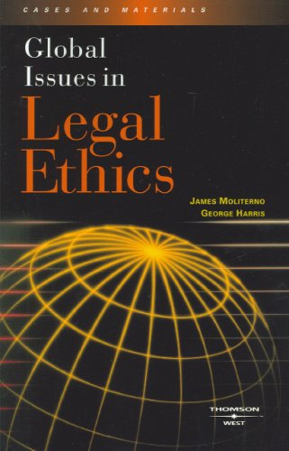 Global issues in legal ethics. - Moliterno, James E. & George C. Harris.