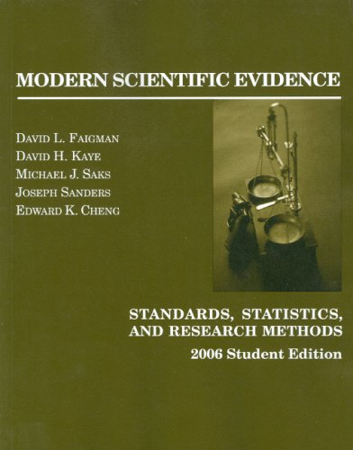 Science in the Law: Standards, Statistics and Research Issues, 2006 Student Edition (9780314172396) by David H. Kaye; Michael J. Saks; Joseph Sanders; Edward K. Cheng; David L. Faigman