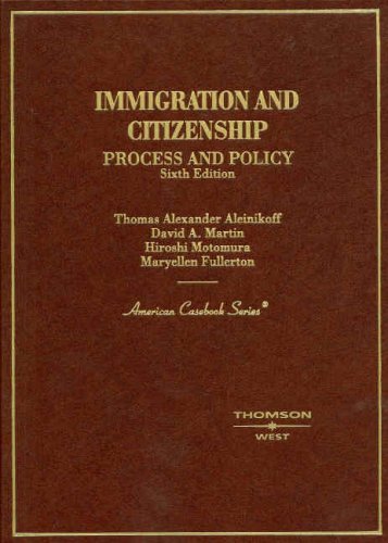 9780314176875: Immigration and Citizenship: Process and Policy (American Casebook Series)