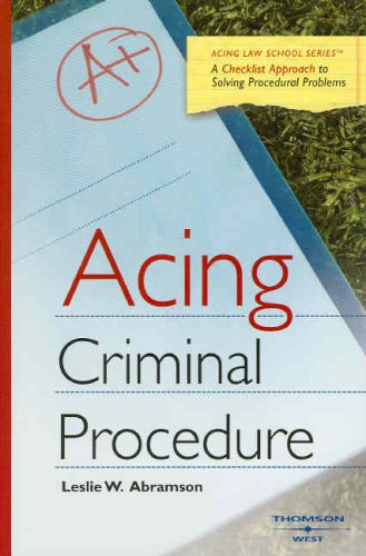 9780314179579: Acing Criminal Procedure: A Checklist Approach to Solving Procedural Problems (Acing (Thomson West))