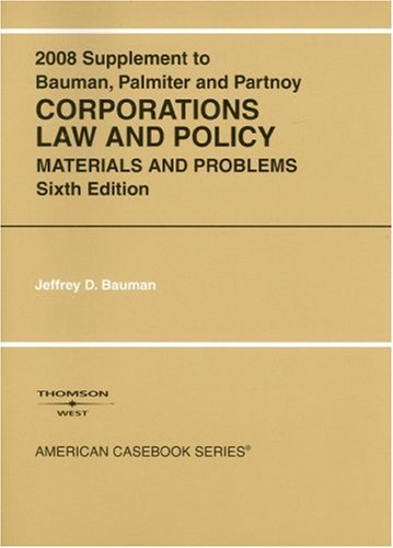 Stock image for Corporations Law and Policy: Materials and Problems, 6th Edition, 2008 Supplement (American Casebook Series) for sale by dsmbooks