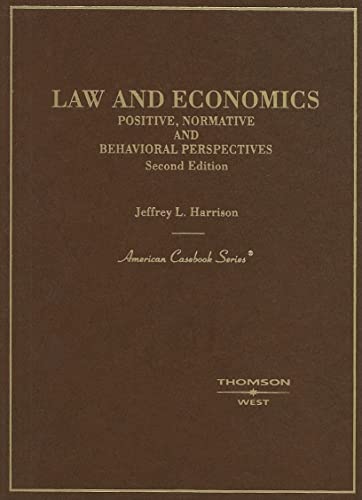 Imagen de archivo de Law and Economics: Positive, Normative and Behavioral Perspectives (American Casebook Series) a la venta por BooksRun