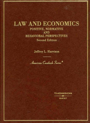 9780314180162: Law and Economics: Positive, Normative and Behavioral Perspectives