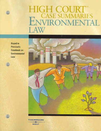 9780314181084: Environmental Law: Keyed to Percival, Schroeder, Miller, and Leape's Casebook on Environmental Law (High Court Case Summaries)