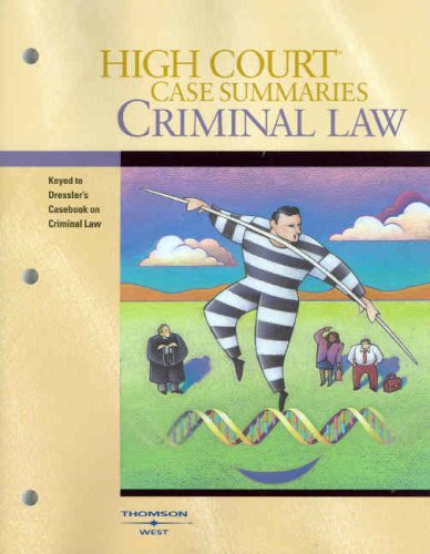 9780314181107: Criminal Law: Keyed to Dressler's Casebook on Criminal Law (High Court Case Summaries)