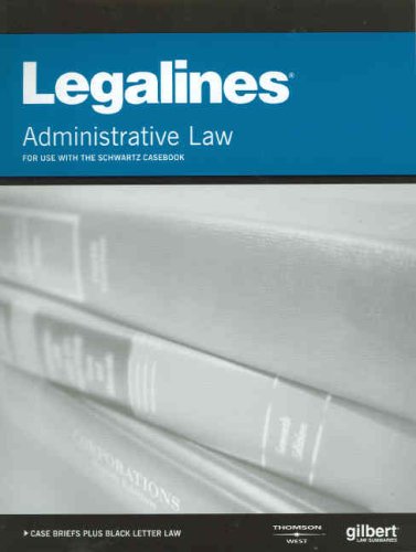 Imagen de archivo de Legalines on Administrative Law, Keyed to Schwartz a la venta por HPB-Red