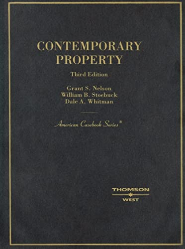 9780314183538: Nelson, Stoebuck and Whitman's Contemporary Property, 3d (American Casebook Series)