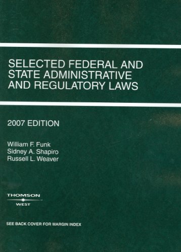 9780314183552: Selected Federal and State Administrative and Regulatory Laws (Selected Statutes)