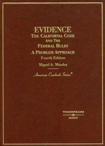 Stock image for Evidence: The California Code and the Federal Rules: A Problem Approach for sale by ThriftBooks-Dallas