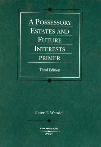 Beispielbild fr Possessory Estates and Future Interests Primer, 3d (Coursebook) zum Verkauf von BooksRun