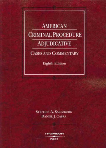 American Criminal Procedure Adjudicative: Cases and Commentary [8th edition]