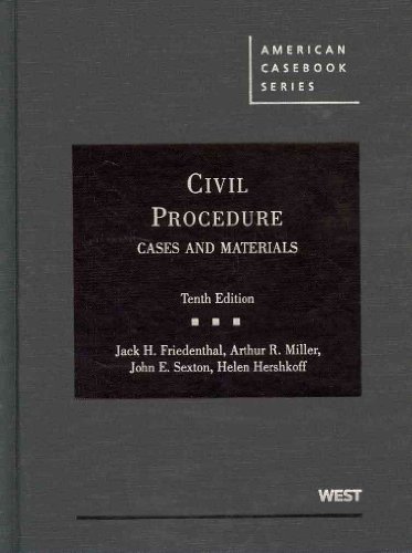 Civil Procedure: Cases and Materials (American Casebook Series) (9780314184023) by Friedenthal, Jack; Miller, Arthur; Sexton, John; Hershkoff, Helen