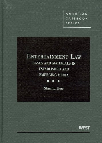 9780314184054: Entertainment Law: Cases and Materials in Established and Emerging Media (American Casebook Series)