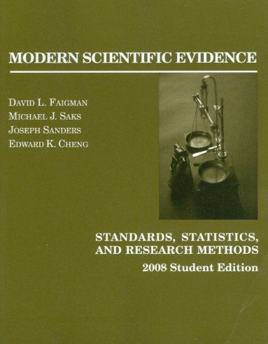 Beispielbild fr Modern Scientific Evidence: Standards, Statistics, and Research Methods, 2008 Student ed. (American Casebook Series) zum Verkauf von HPB-Red