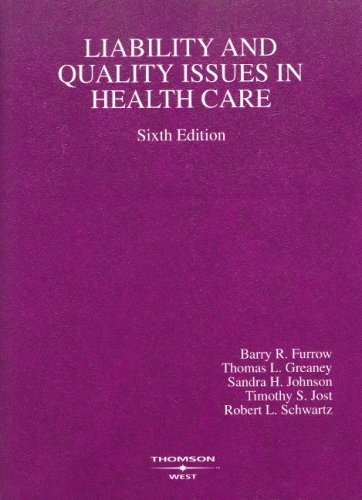 Stock image for Liability and Quality Issues in Health Care (American Casebooks) for sale by St Vincent de Paul of Lane County