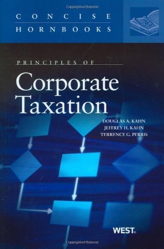 Imagen de archivo de Principles of Corporate Taxation (Concise Hornbook Series) a la venta por HPB-Red