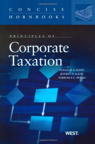 Stock image for Principles of Corporate Taxation (Concise Hornbook Series) for sale by HPB-Red