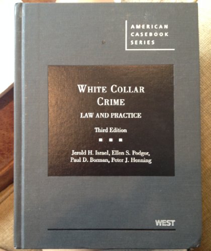 Stock image for White Collar Crime: Law and Practice (American Casebook Series) for sale by HPB-Red