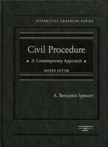 9780314187857: Spencer's Civil Procedure: A Contemporary Approach, 2D (Interactive Casebook Series) (American Interactive Casebook)