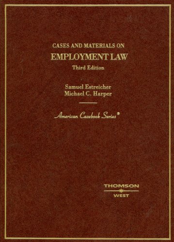 Cases and Materials on Employment Law (American Casebook Series) (9780314189769) by Estreicher, Samuel; Harper, Michael