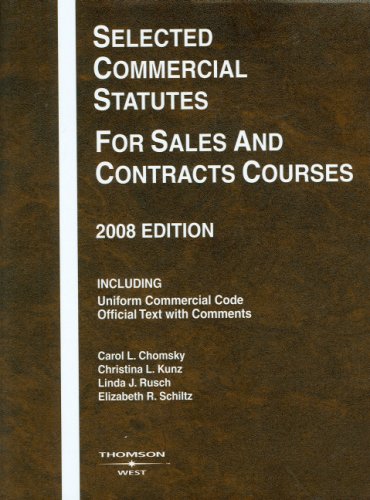 Stock image for Selected Commercial Statutes For Sales and Contracts Courses, 2008 for sale by SecondSale