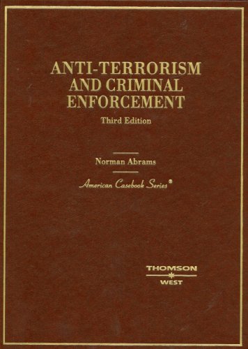9780314190345: Anti-Terrorism and Criminal Enforcement (American Casebook Series)